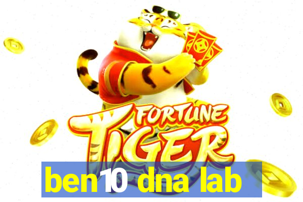 ben10 dna lab